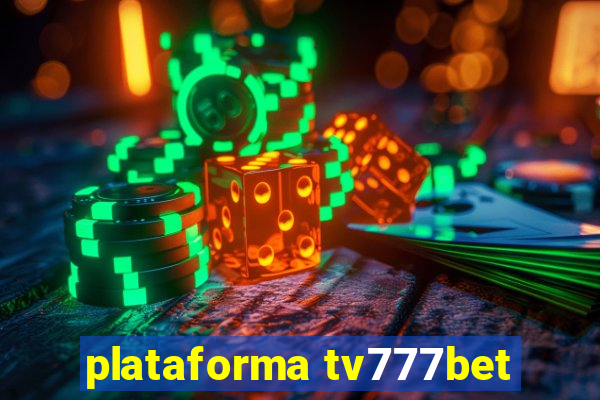 plataforma tv777bet